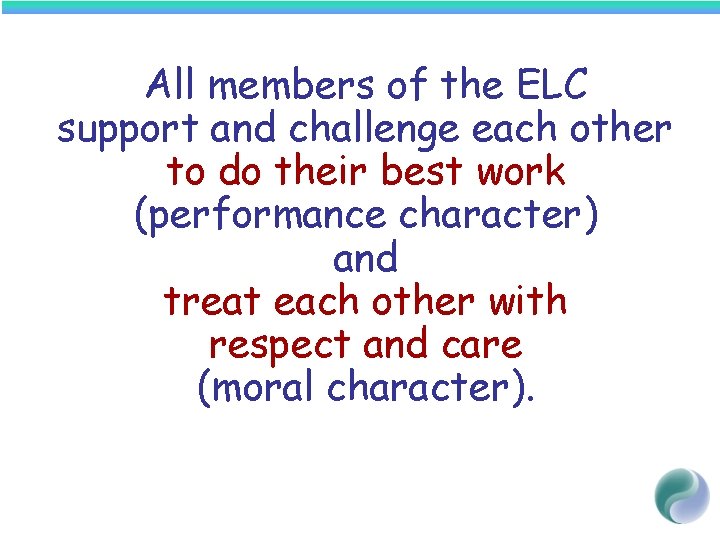 All members of the ELC support and challenge each other to do their best