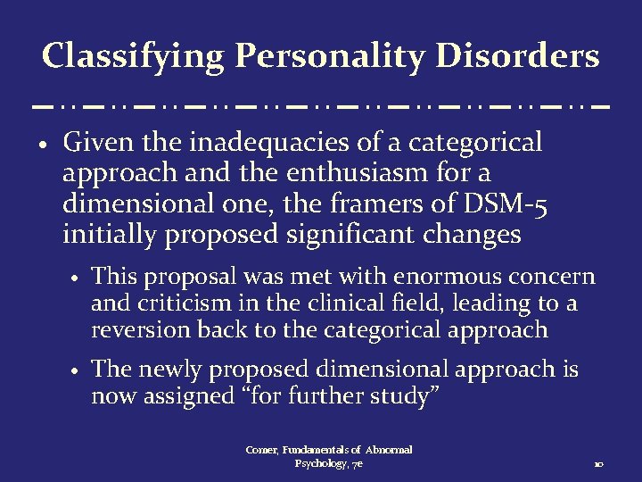 Classifying Personality Disorders · Given the inadequacies of a categorical approach and the enthusiasm