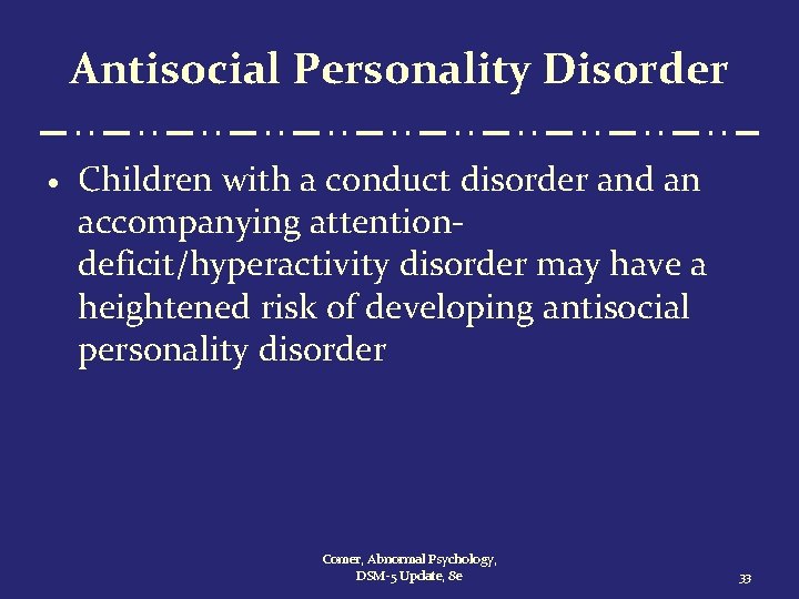 Antisocial Personality Disorder · Children with a conduct disorder and an accompanying attentiondeficit/hyperactivity disorder