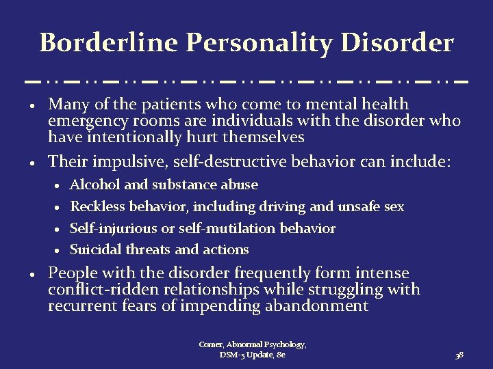 Borderline Personality Disorder · · Many of the patients who come to mental health