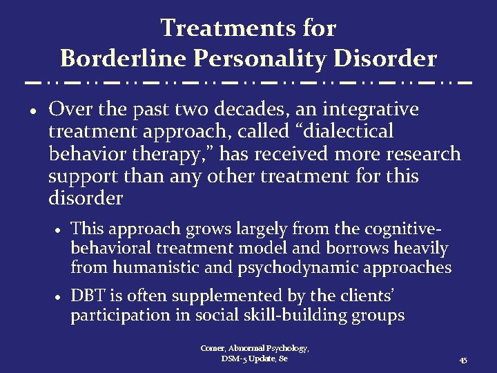 Treatments for Borderline Personality Disorder · Over the past two decades, an integrative treatment