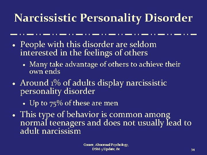 Narcissistic Personality Disorder · People with this disorder are seldom interested in the feelings