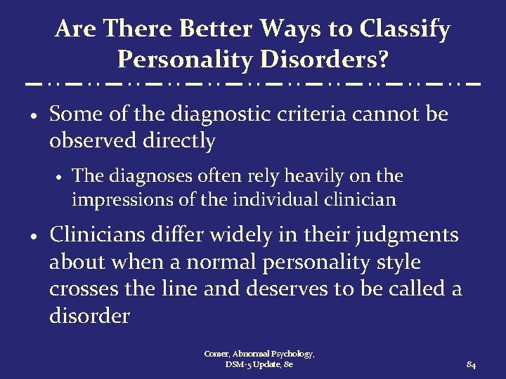 Are There Better Ways to Classify Personality Disorders? · Some of the diagnostic criteria