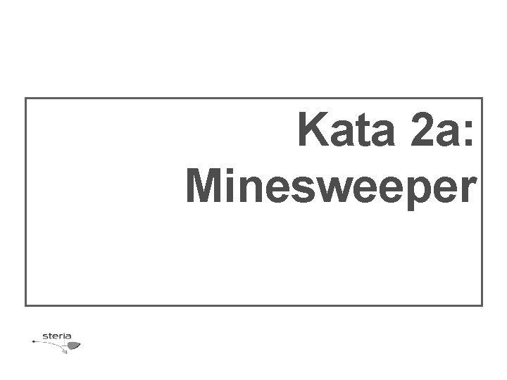 Kata 2 a: Minesweeper 
