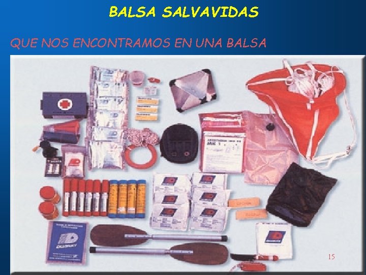 BALSA SALVAVIDAS QUE NOS ENCONTRAMOS EN UNA BALSA • • • Guirnaldas y atalejes