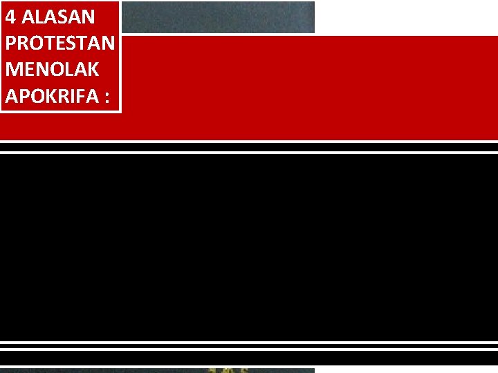4 ALASAN PROTESTAN MENOLAK APOKRIFA : Tuhan Yesus maupun rasul-rasul tidak pernah mengutip sebagai