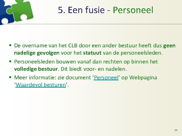 5. Een fusie - Personeel § De overname van het CLB door een ander