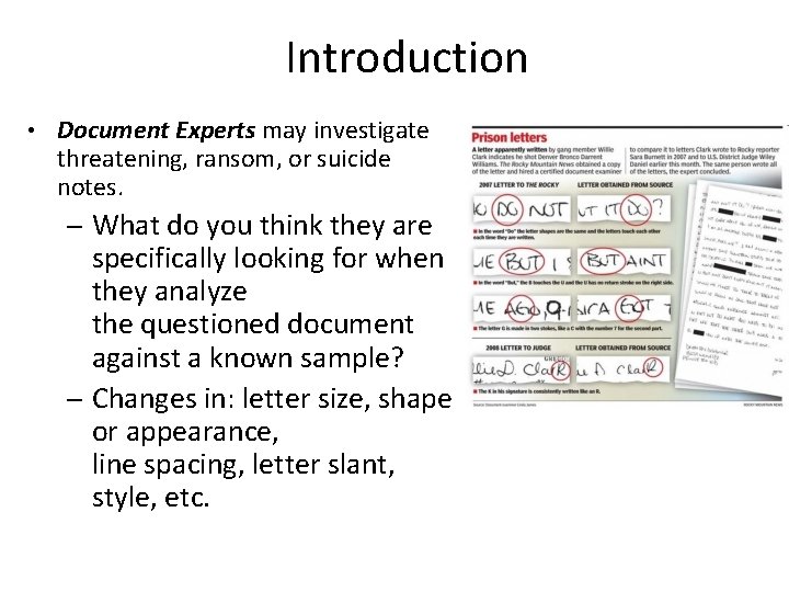 Introduction • Document Experts may investigate threatening, ransom, or suicide notes. – What do