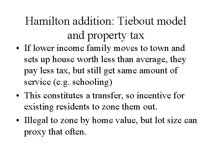 Hamilton addition: Tiebout model and property tax • If lower income family moves to Hamilton addition: Tiebout model and property tax • If lower income family moves to