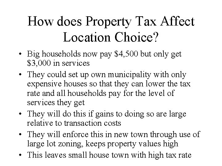 How does Property Tax Affect Location Choice? • Big households now pay $4, 500 How does Property Tax Affect Location Choice? • Big households now pay $4, 500