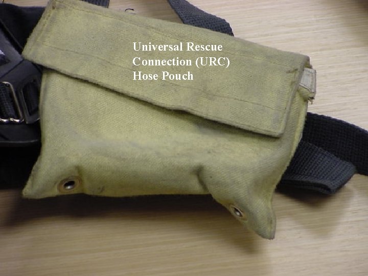 Universal Rescue Connection (URC) Hose Pouch Universal Rescue Connection (URC) Hose Pouch