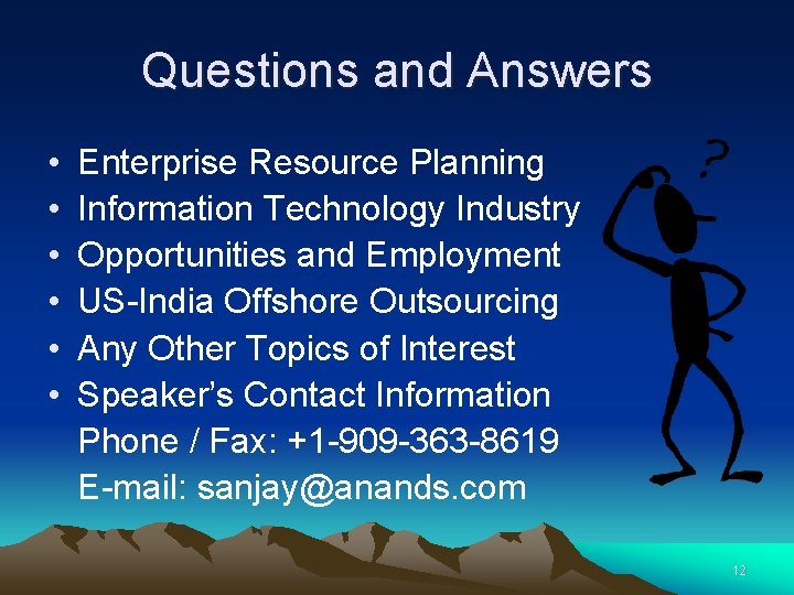 Questions and Answers • • • Enterprise Resource Planning Information Technology Industry Opportunities and
