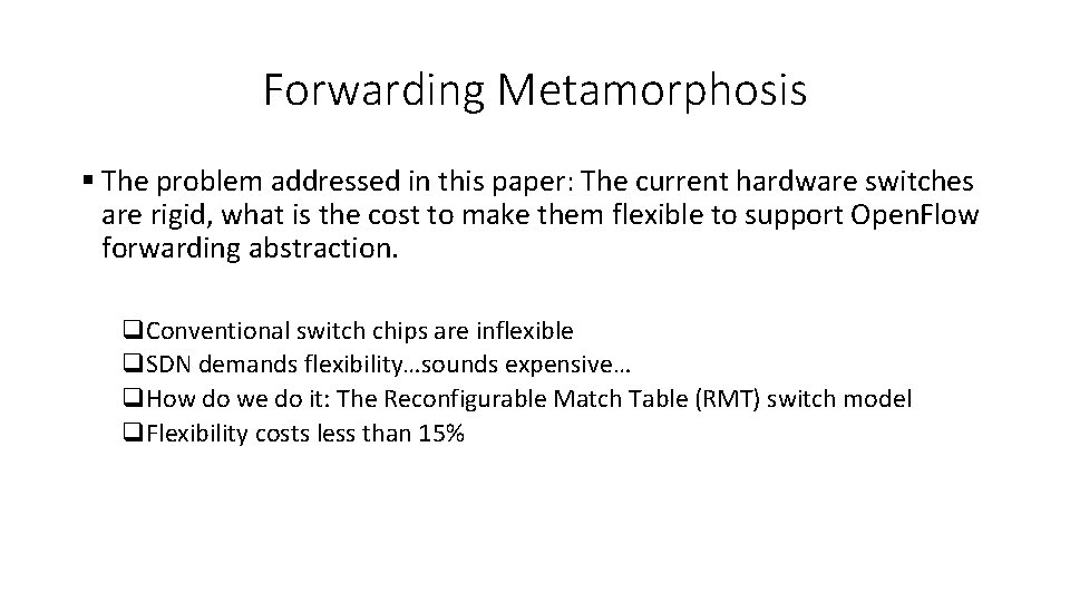 Forwarding Metamorphosis § The problem addressed in this paper: The current hardware switches are