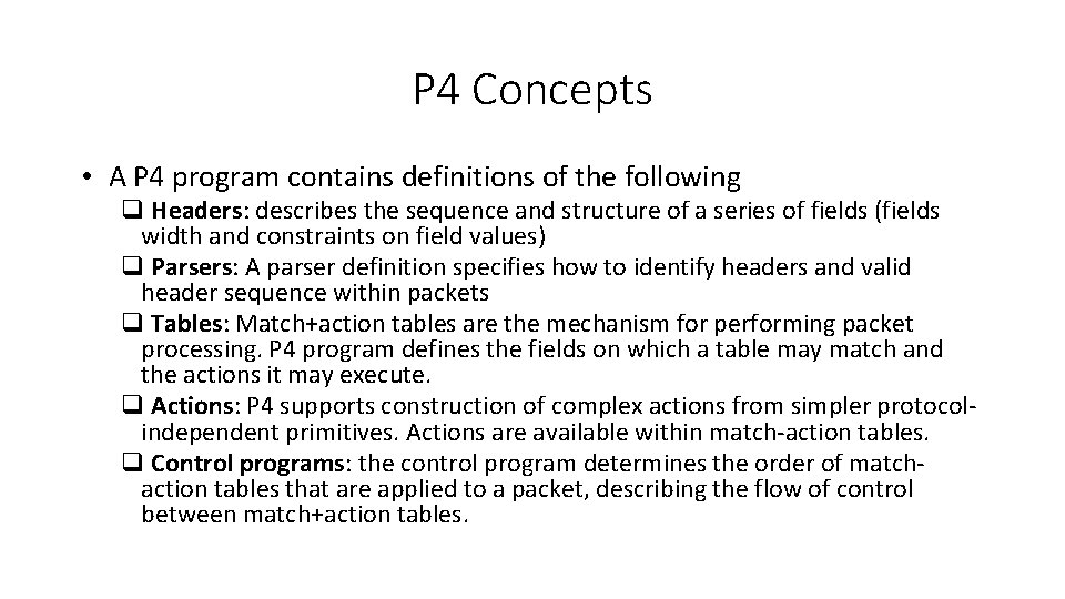 P 4 Concepts • A P 4 program contains definitions of the following q