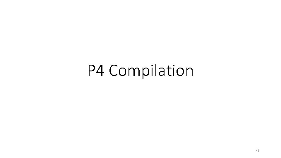 P 4 Compilation 41 
