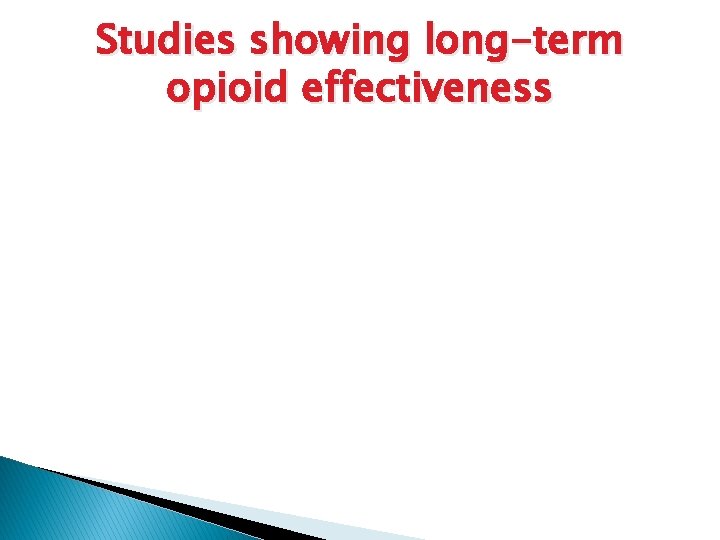 Studies showing long-term opioid effectiveness 
