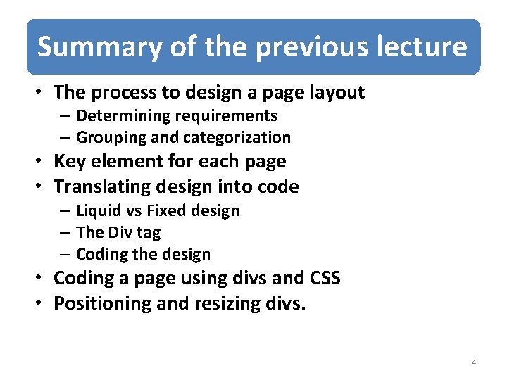 Summary of the previous lecture • The process to design a page layout –