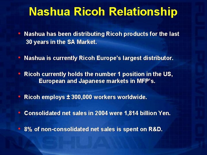 Nashua Ricoh Relationship • Nashua has been distributing Ricoh products for the last 30
