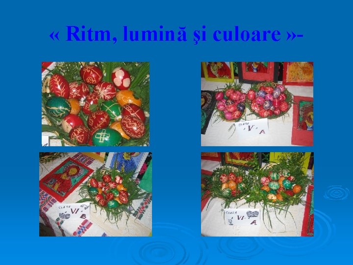  « Ritm, lumină şi culoare » - 