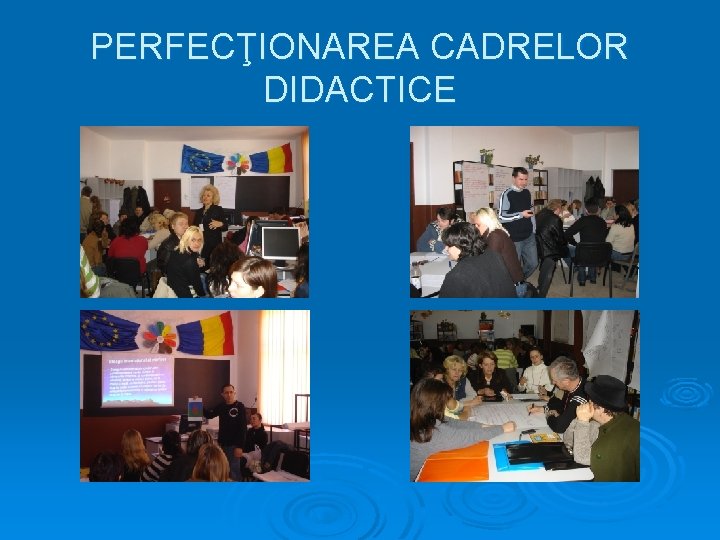 PERFECŢIONAREA CADRELOR DIDACTICE 