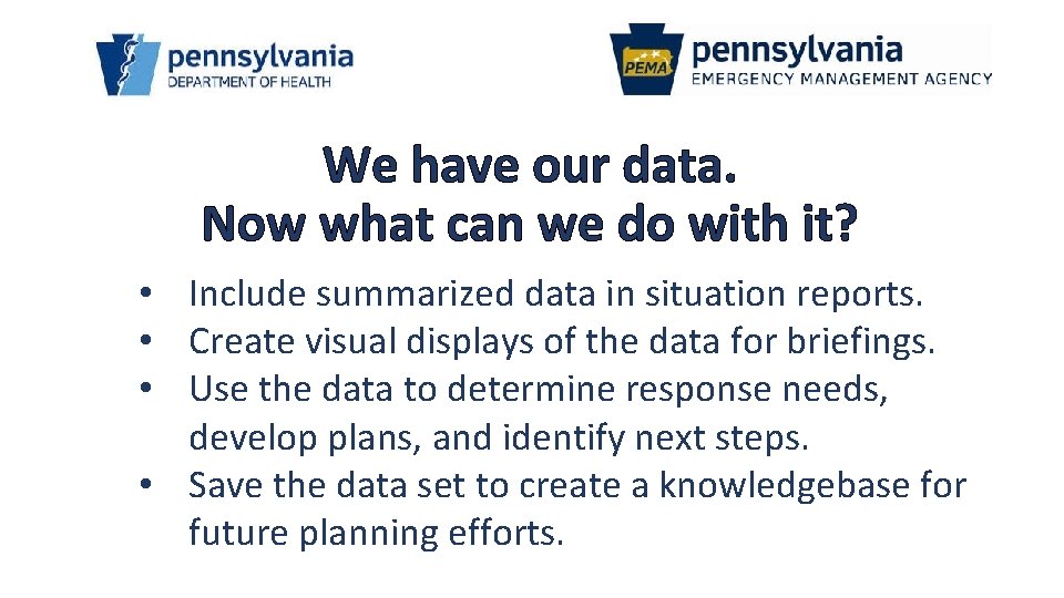 We have our data. Now what can we do with it? • Include summarized