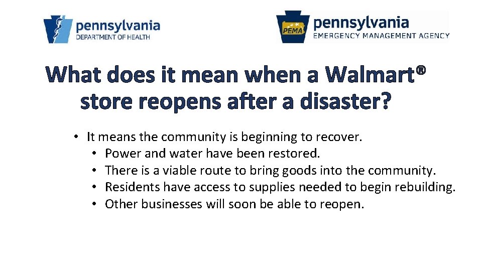 What does it mean when a Walmart® store reopens after a disaster? • It