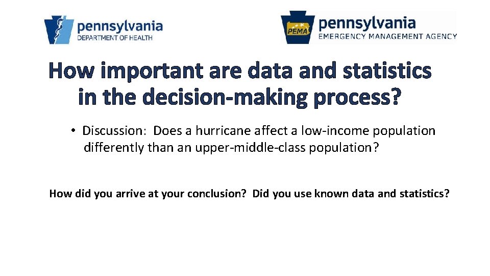 How important are data and statistics in the decision-making process? • Discussion: Does a