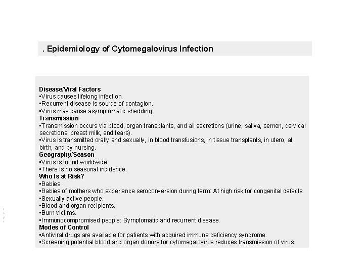 . Epidemiology of Cytomegalovirus Infection p a g e Disease/Viral Factors • Virus causes