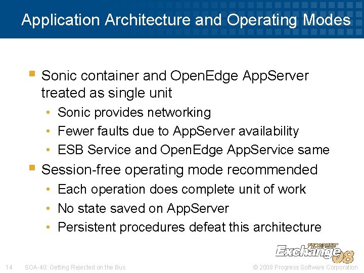 Application Architecture and Operating Modes § Sonic container and Open. Edge App. Server treated