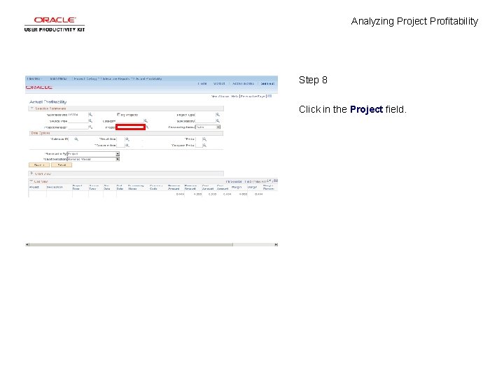 Analyzing Project Profitability Step 8 Click in the Project field. 