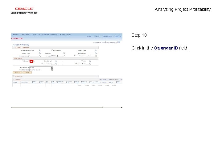 Analyzing Project Profitability Step 10 Click in the Calendar ID field. 