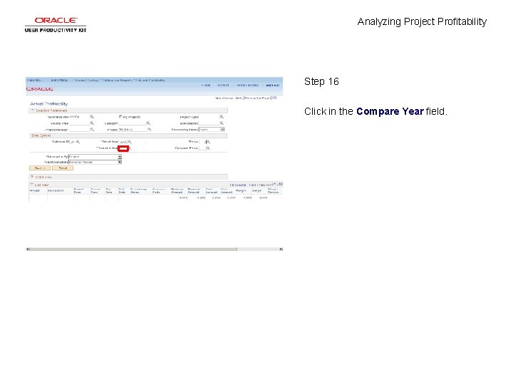 Analyzing Project Profitability Step 16 Click in the Compare Year field. 