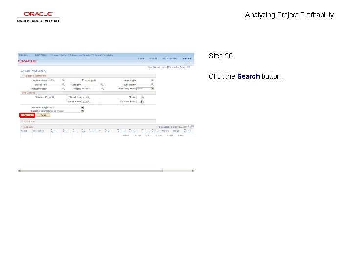 Analyzing Project Profitability Step 20 Click the Search button. 