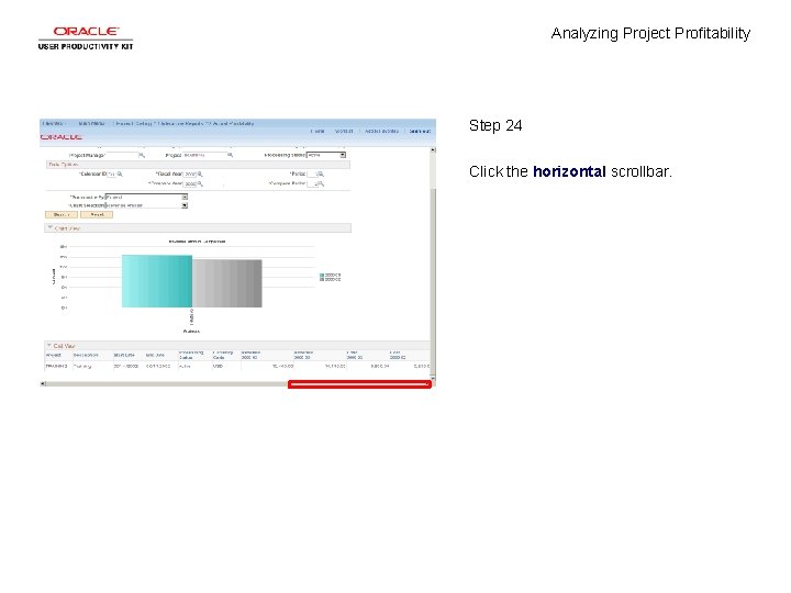 Analyzing Project Profitability Step 24 Click the horizontal scrollbar. 
