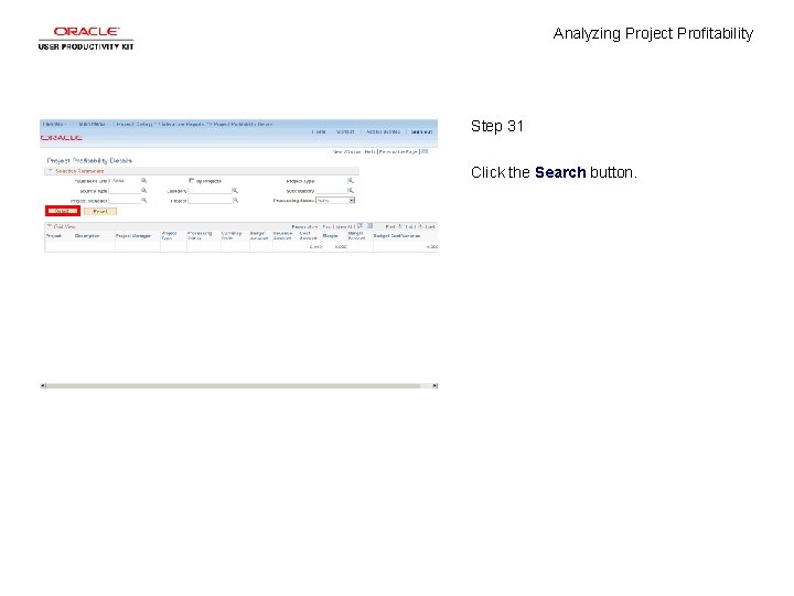 Analyzing Project Profitability Step 31 Click the Search button. 