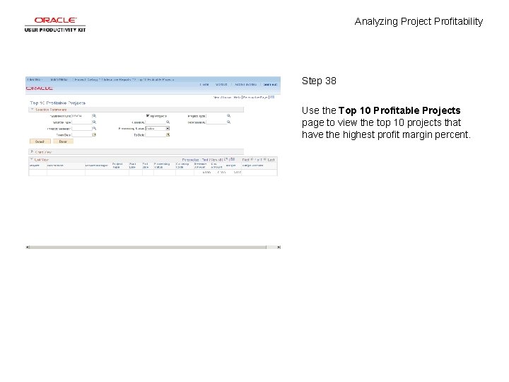 Analyzing Project Profitability Step 38 Use the Top 10 Profitable Projects page to view