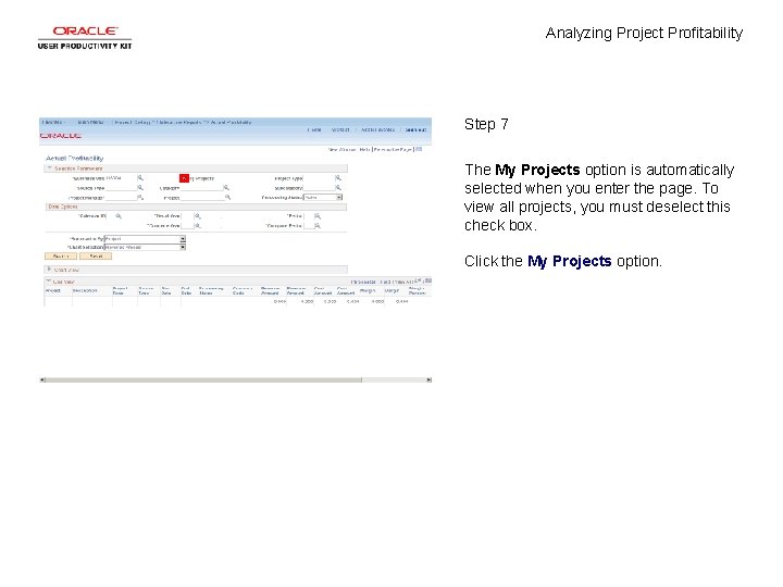 Analyzing Project Profitability Step 7 The My Projects option is automatically selected when you