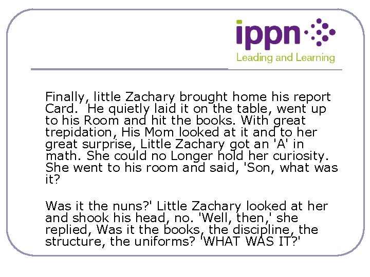 Finally, little Zachary brought home his report Card. He quietly laid it on the