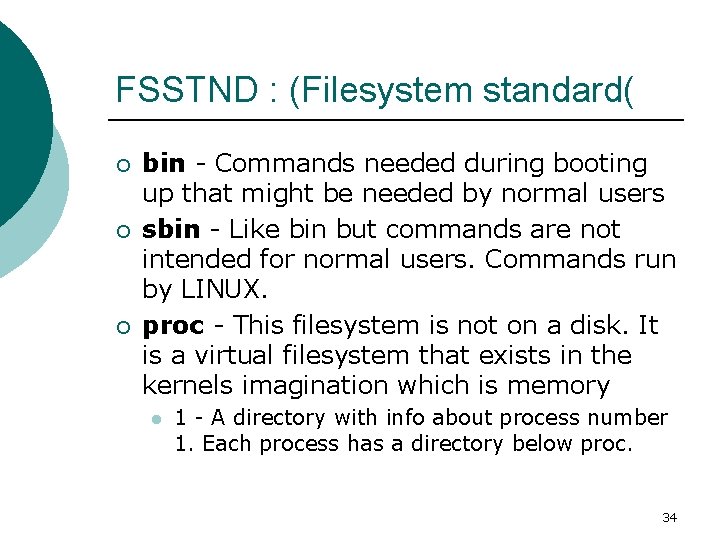 FSSTND : (Filesystem standard( ¡ ¡ ¡ bin - Commands needed during booting up