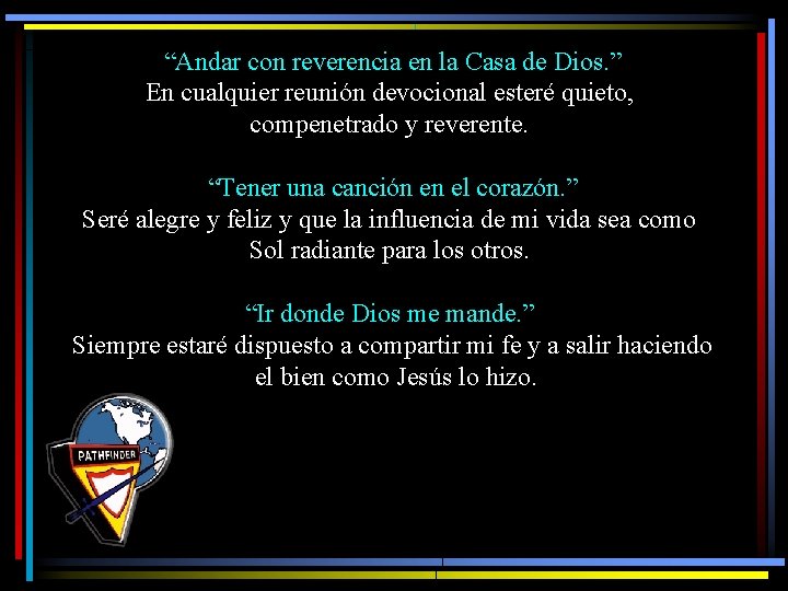 “Andar con reverencia en la Casa de Dios. ” En cualquier reunión devocional esteré