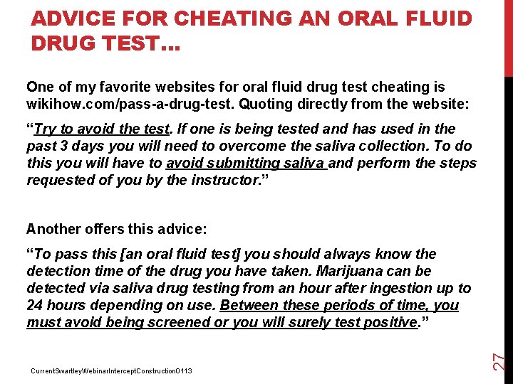 ADVICE FOR CHEATING AN ORAL FLUID DRUG TEST… One of my favorite websites for