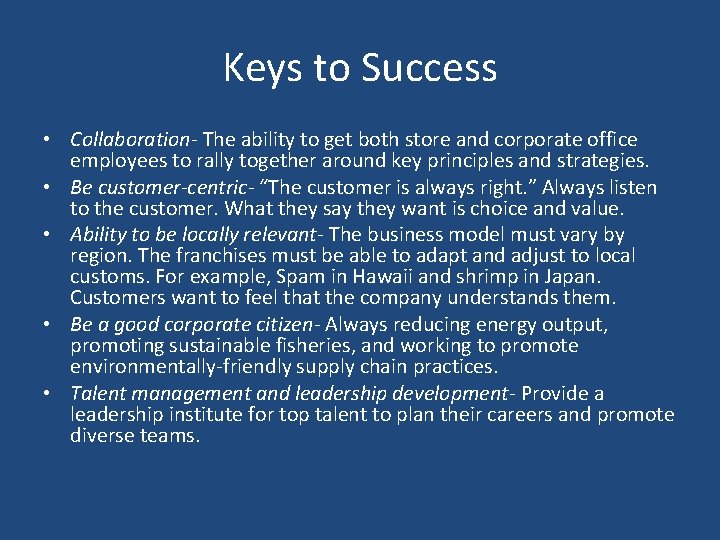 Keys to Success • Collaboration- The ability to get both store and corporate office