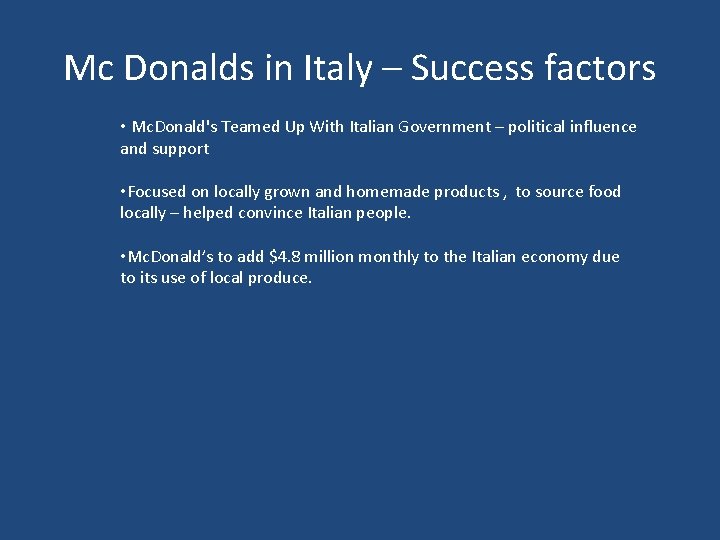 Mc Donalds in Italy – Success factors • Mc. Donald's Teamed Up With Italian