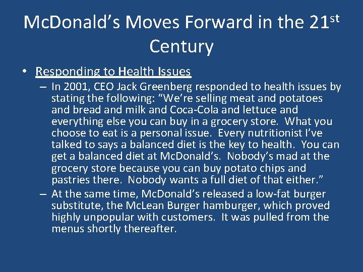 Mc. Donald’s Moves Forward in the 21 st Century • Responding to Health Issues