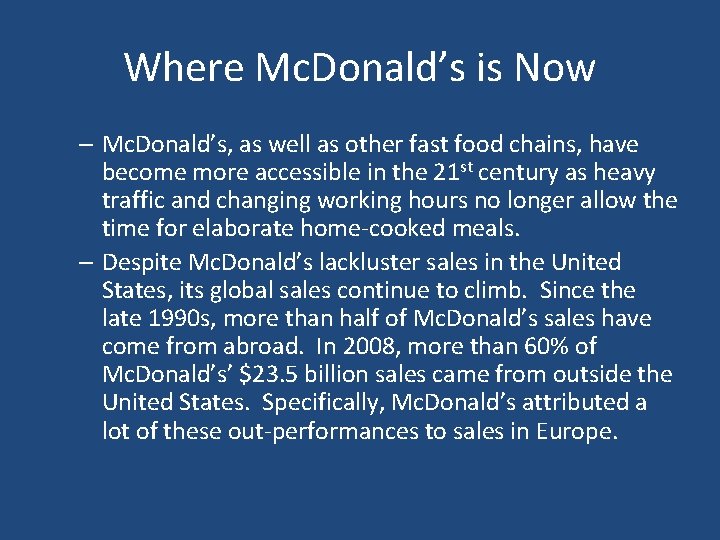 Where Mc. Donald’s is Now – Mc. Donald’s, as well as other fast food