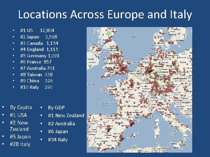 Locations Across Europe and Italy • • • #1 US 12, 804 #2 Japan