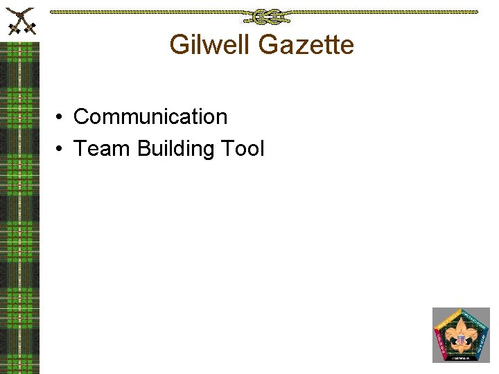 Gilwell Gazette • Communication • Team Building Tool 