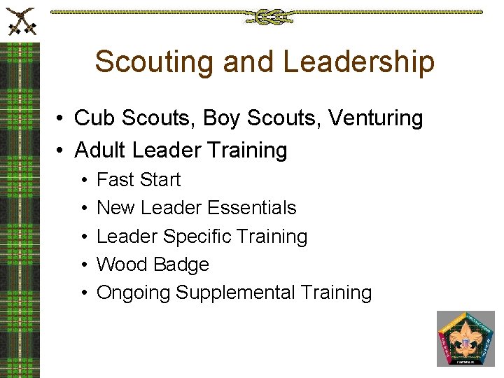 Scouting and Leadership • Cub Scouts, Boy Scouts, Venturing • Adult Leader Training •