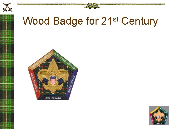 Wood Badge for 21 st Century 