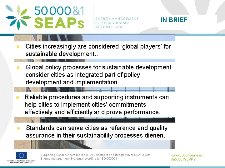 IN BRIEF ● Cities increasingly are considered ‘global players’ for sustainable development. . ●